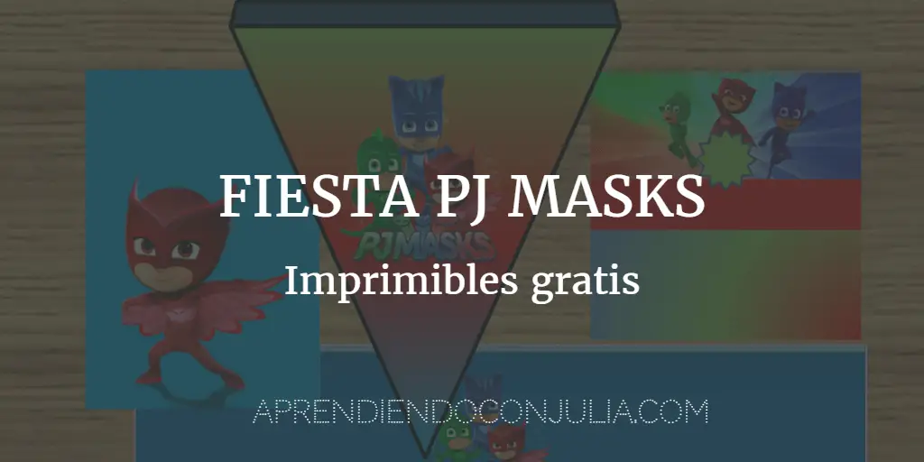 Cumpleaños PJ Masks: Invitaciones e imprimibles gratis