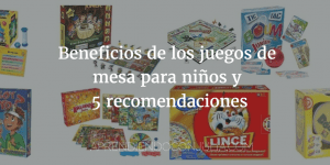 Beneficios de los juegos de mesa para niños y 5 recomendaciones ...