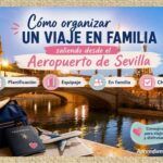 organizar viajes en familia desde el aeropuerto de Sevilla
